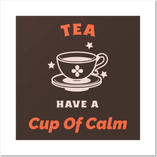 Have A Cup Of Calm Tea Lovers Posters and Art